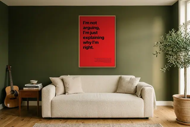 I'm Right quote poster in de woonkamer