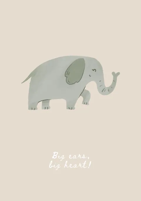 Illustratie van een grijze olifant met tekst big ears big heart op beige achtergrond