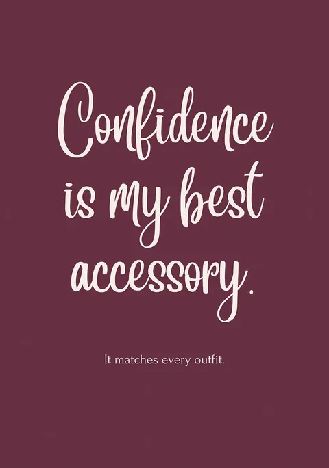 Bordeauxrode poster met de witte tekst Confidence is my best accessory
