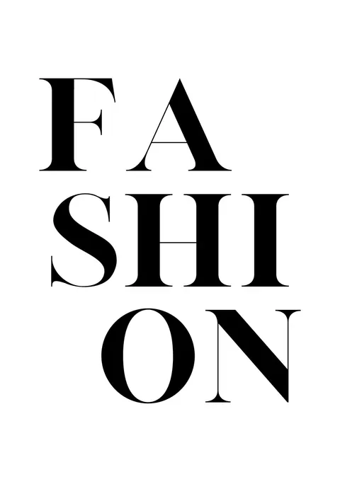 Zwart-witte typografische poster met het woord Fashion in drie regels met schreefletters.