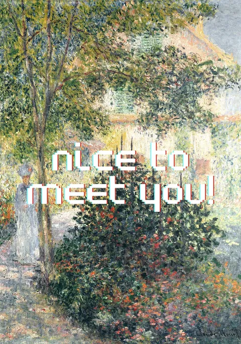 Impressionistisch tuinschilderij van Claude Monet met de tekst nice to meet you in pixelletters