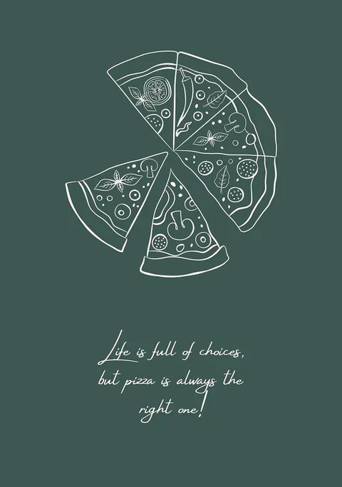 Witte lijntekening van een pizza in punten op een donkergroene achtergrond met Engelse quote